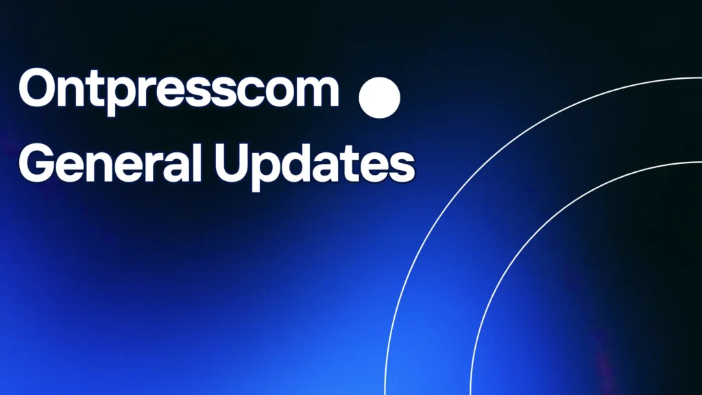 ontpresscom general updates