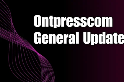 The ontpresscom general updates