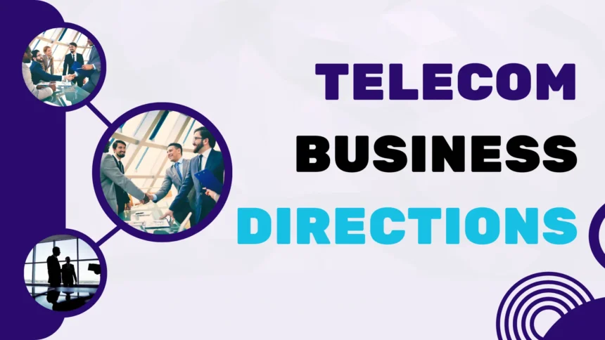 Telecom Business Directions
