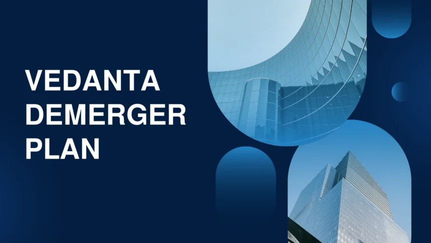 vedanta demerger plan