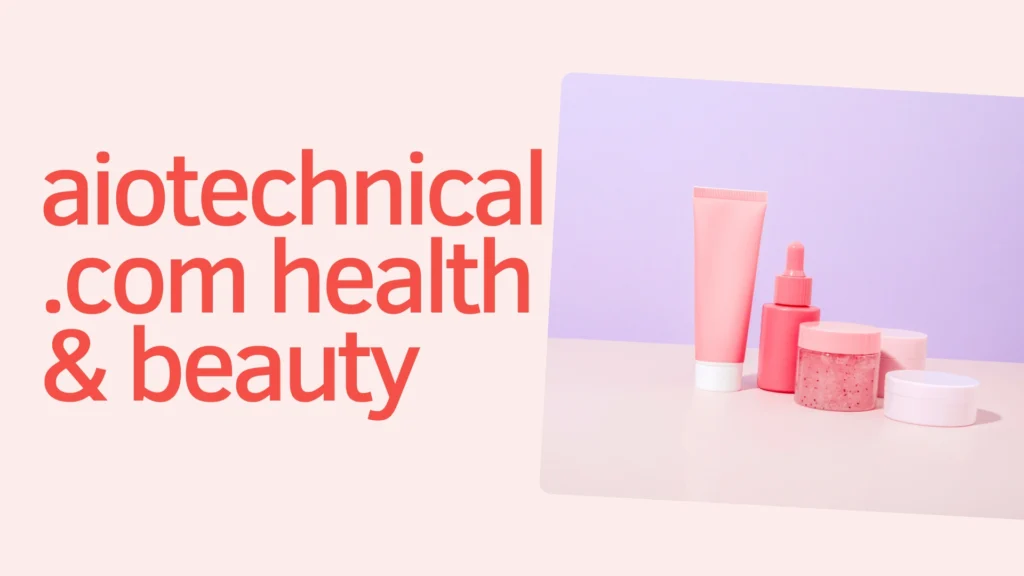 aiotechnical.com health & beauty