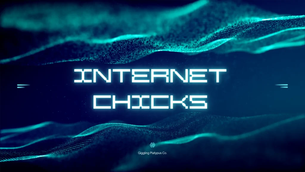 internet chicks