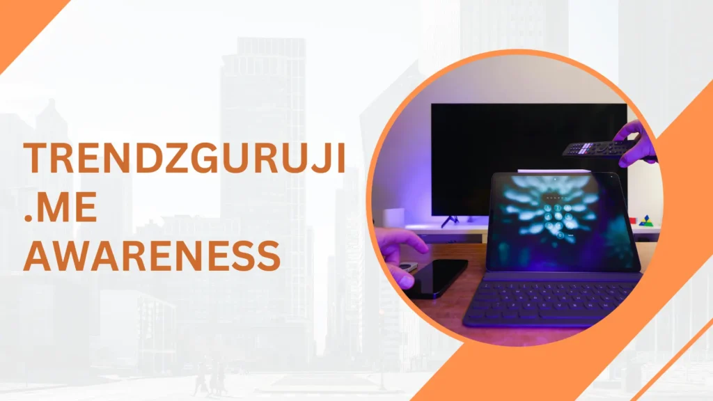 trendzguruji.me awareness