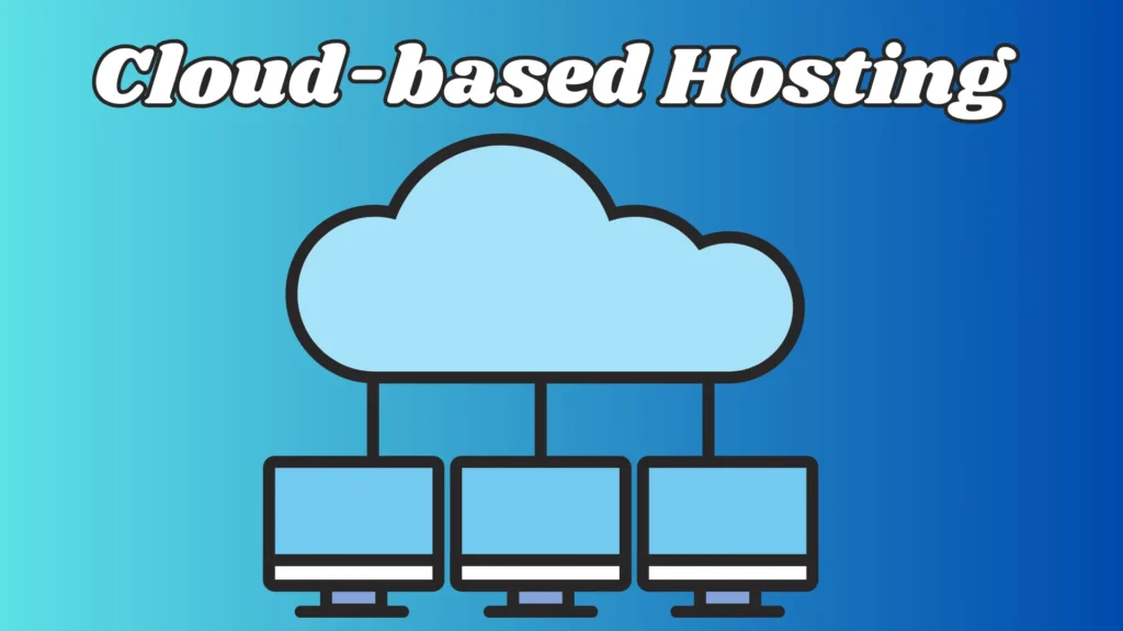 Cloud-based Hosting