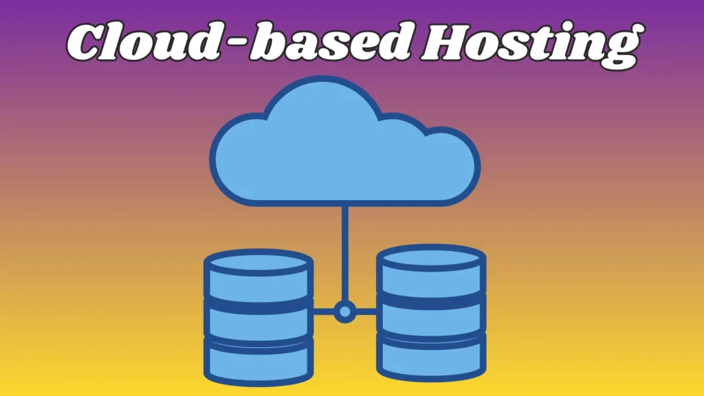 Cloud-based Hosting