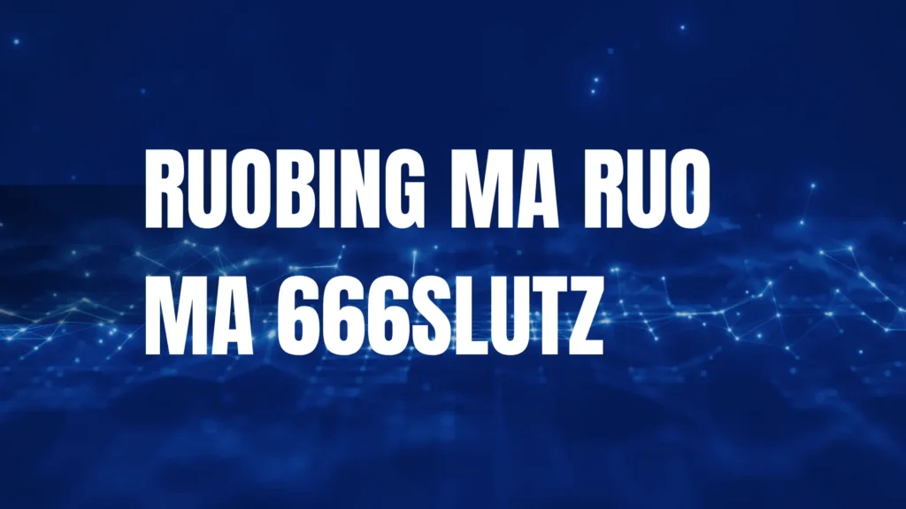 ruobing ma ruo ma 666slutz