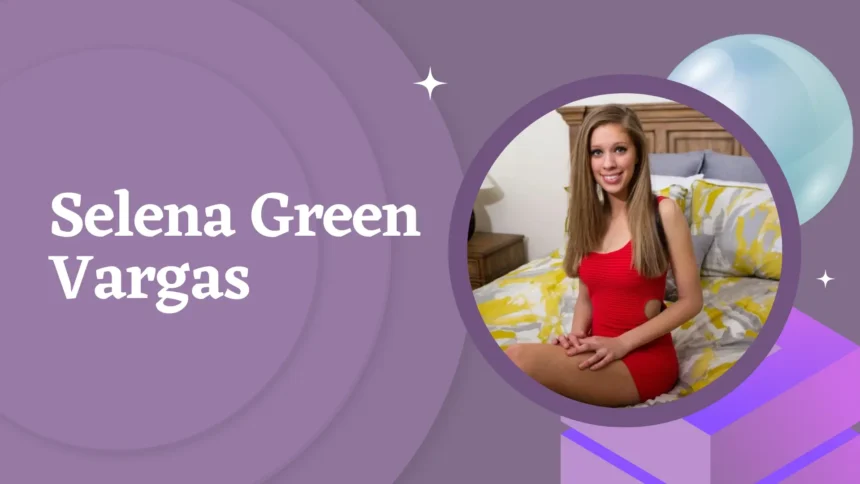 Selena Green Vargas