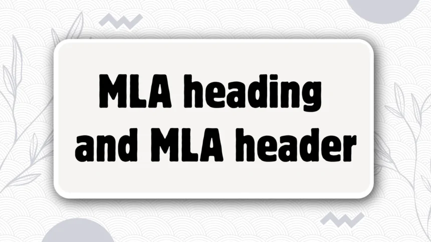MLA heading and MLA header