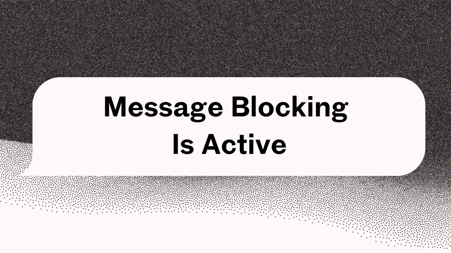 Message Blocking Is Active