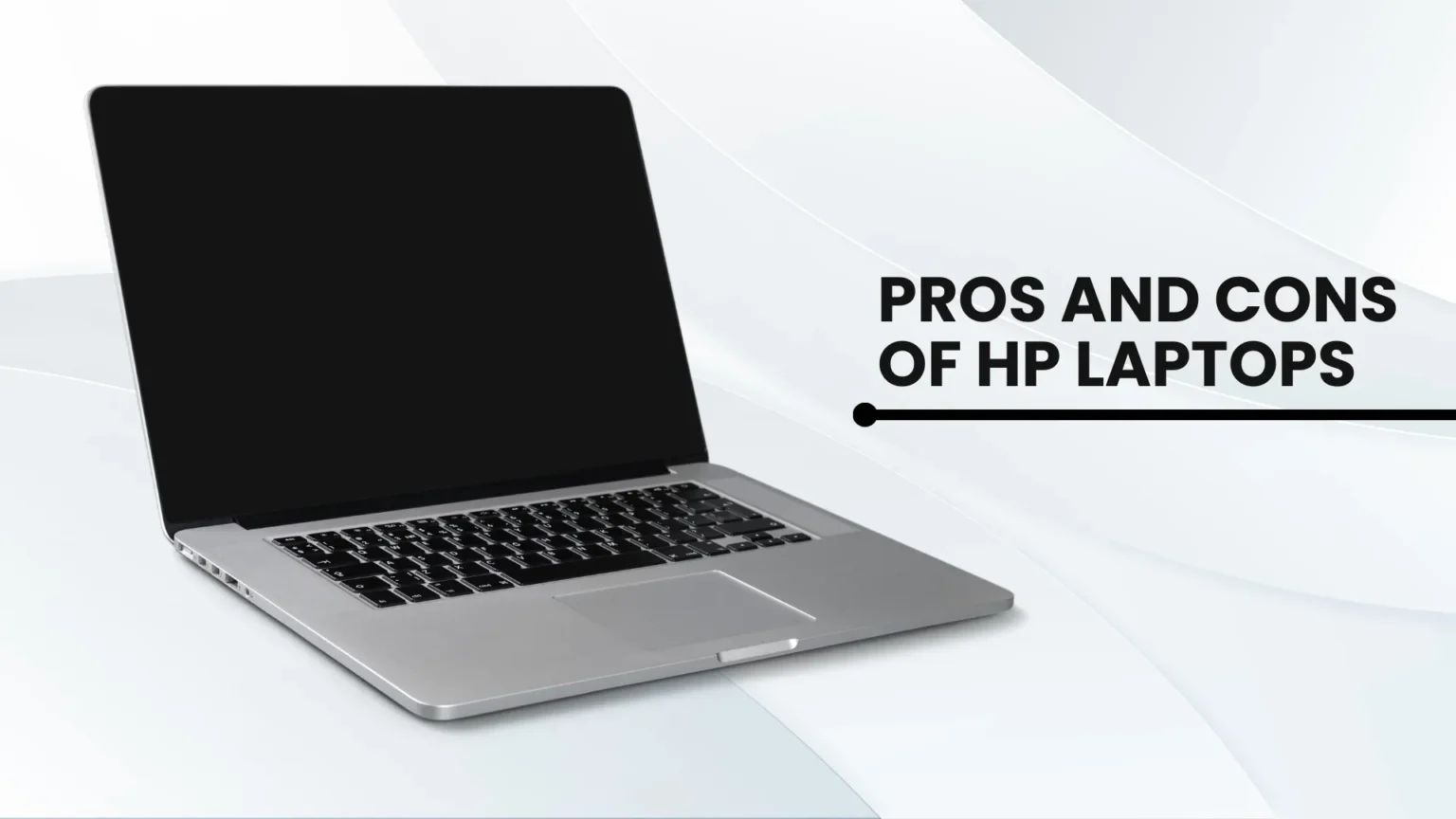 Pros and Cons of HP Laptops
