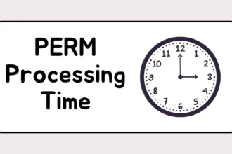 PERM Processing Time