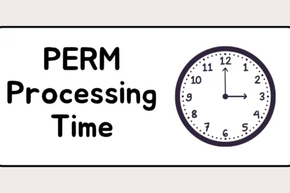 PERM Processing Time