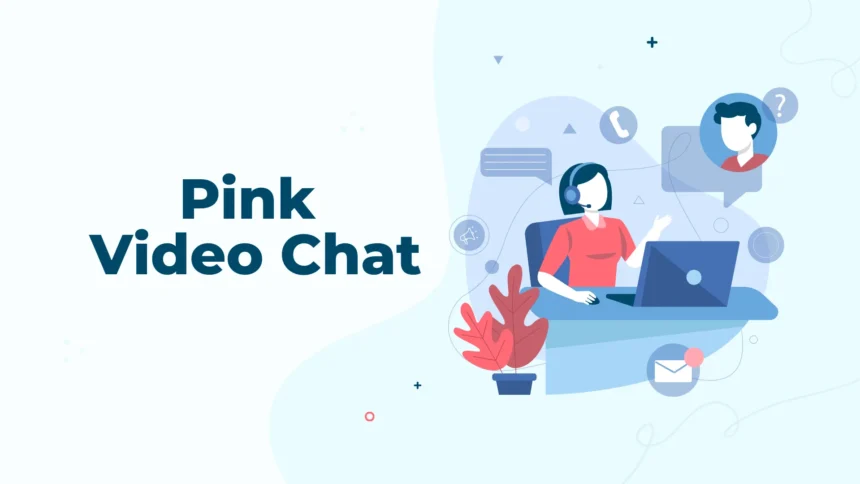 Pink Video Chat